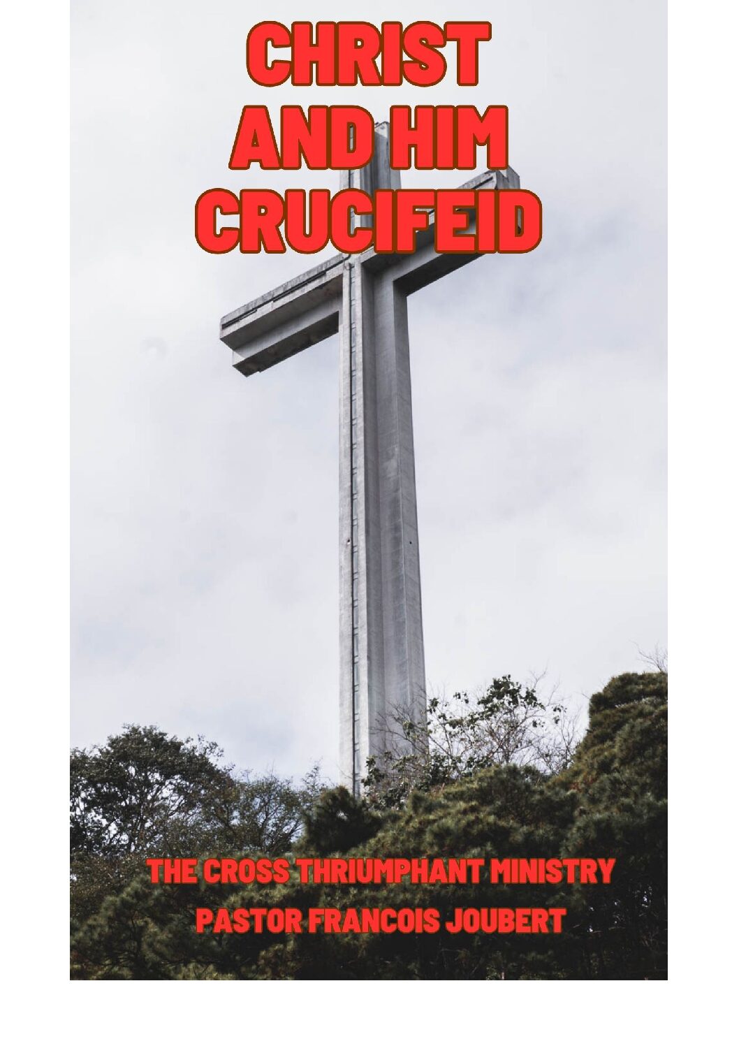 Christ and Him Crucified